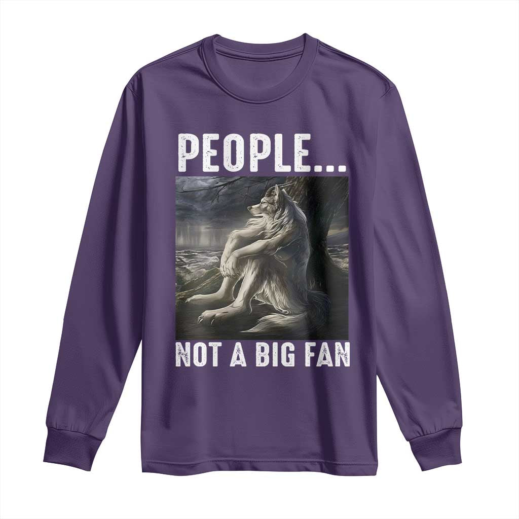 Funny Alpha Wolf Meme Long Sleeve Shirt Sarcastic People Not A Big Fan - Wonder Print Shop