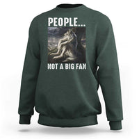 Funny Alpha Wolf Meme Sweatshirt Sarcastic People Not A Big Fan - Wonder Print Shop