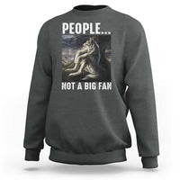 Funny Alpha Wolf Meme Sweatshirt Sarcastic People Not A Big Fan - Wonder Print Shop