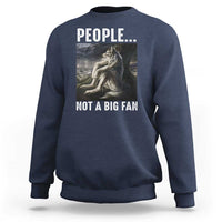 Funny Alpha Wolf Meme Sweatshirt Sarcastic People Not A Big Fan - Wonder Print Shop