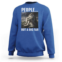 Funny Alpha Wolf Meme Sweatshirt Sarcastic People Not A Big Fan - Wonder Print Shop
