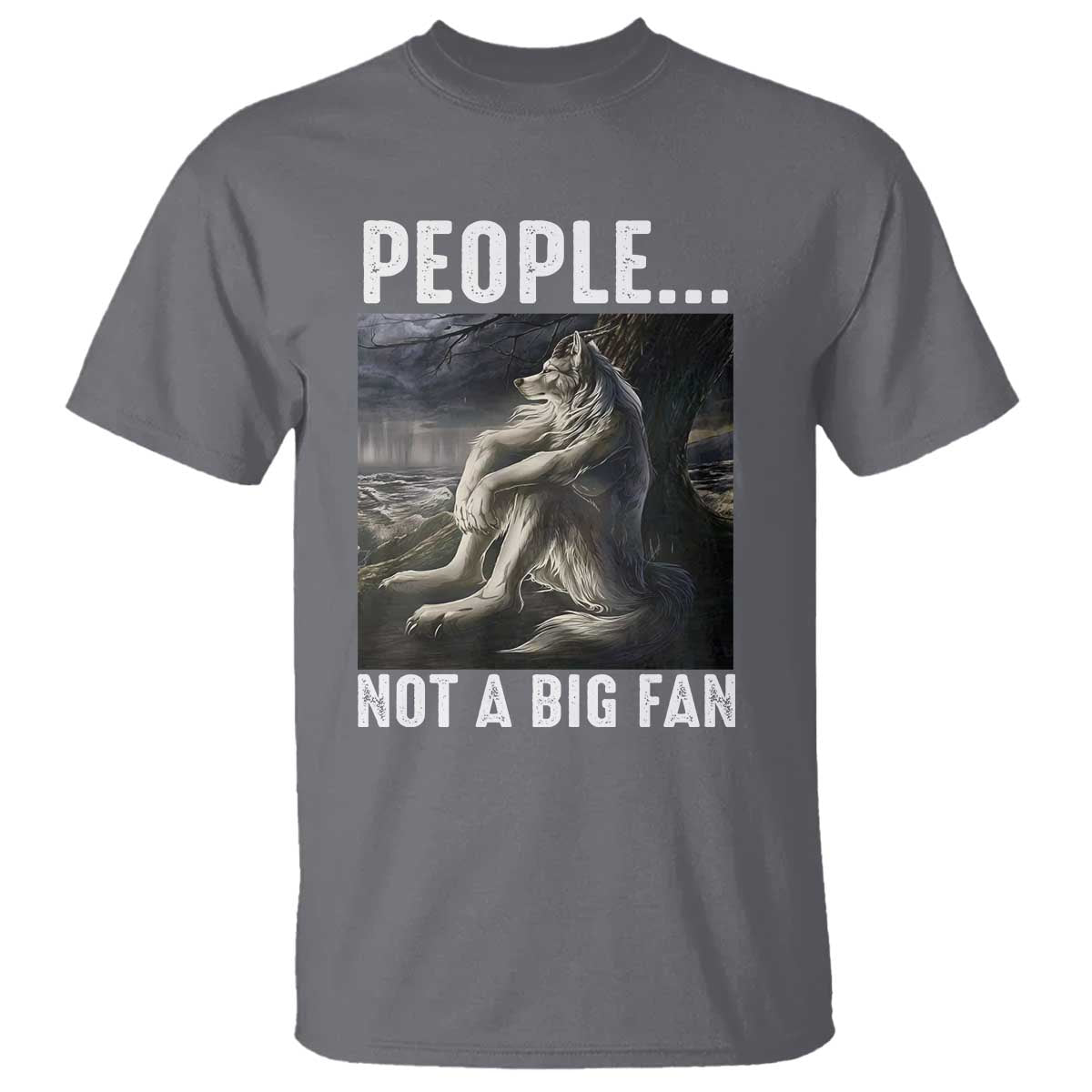 Funny Alpha Wolf Meme T Shirt Sarcastic People Not A Big Fan - Wonder Print Shop