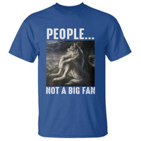 Funny Alpha Wolf Meme T Shirt Sarcastic People Not A Big Fan - Wonder Print Shop