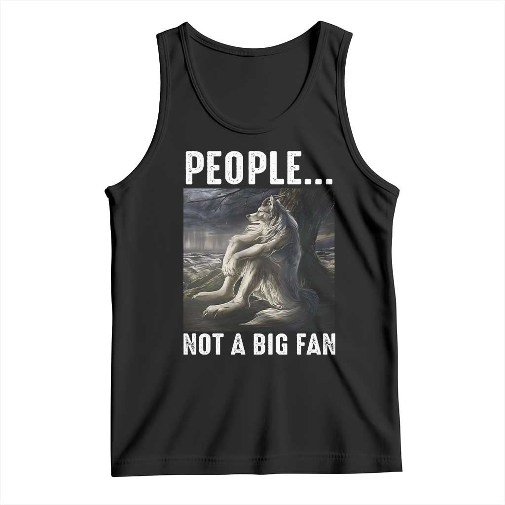 Funny Alpha Wolf Meme Tank Top Sarcastic People Not A Big Fan - Wonder Print Shop
