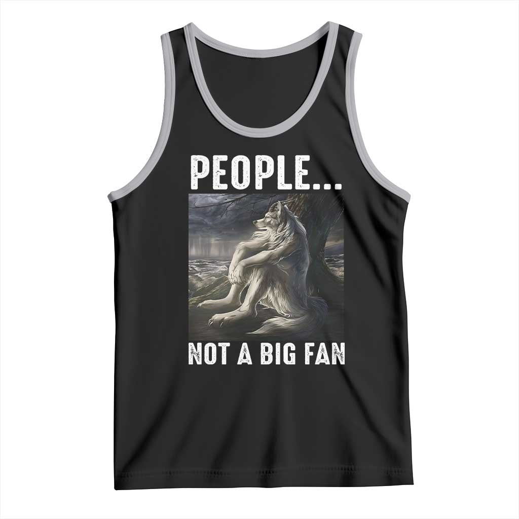 Funny Alpha Wolf Meme Tank Top Sarcastic People Not A Big Fan - Wonder Print Shop