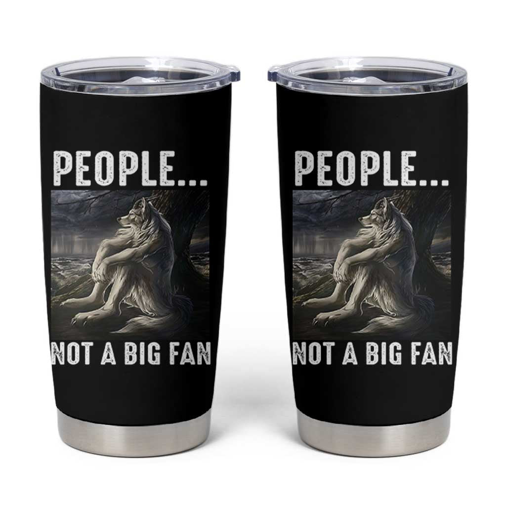 Funny Alpha Wolf Meme Tumbler Cup Sarcastic People Not A Big Fan