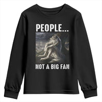 Funny Alpha Wolf Meme Youth Sweatshirt Sarcastic People Not A Big Fan - Wonder Print Shop