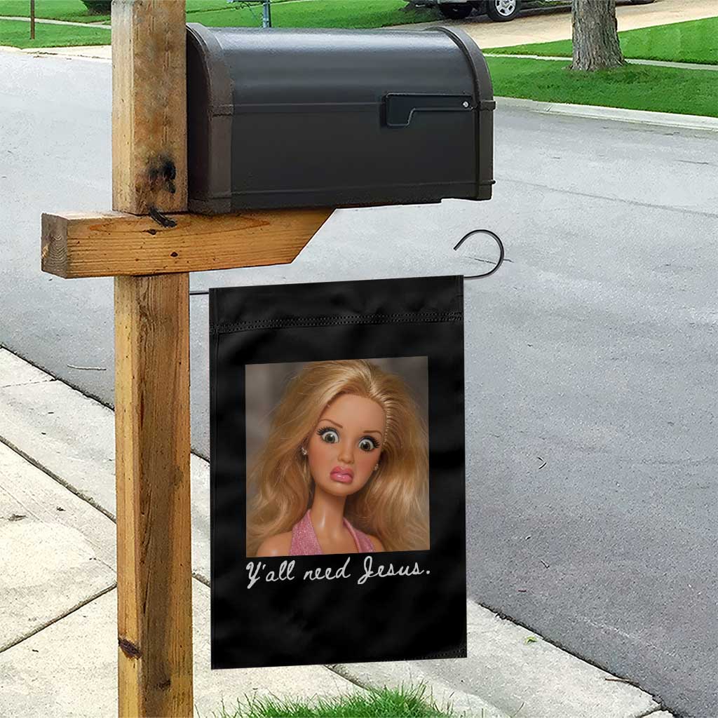 Y'all Need Jesus Garden Flag Funny Girls Meme Saying Christian Humor