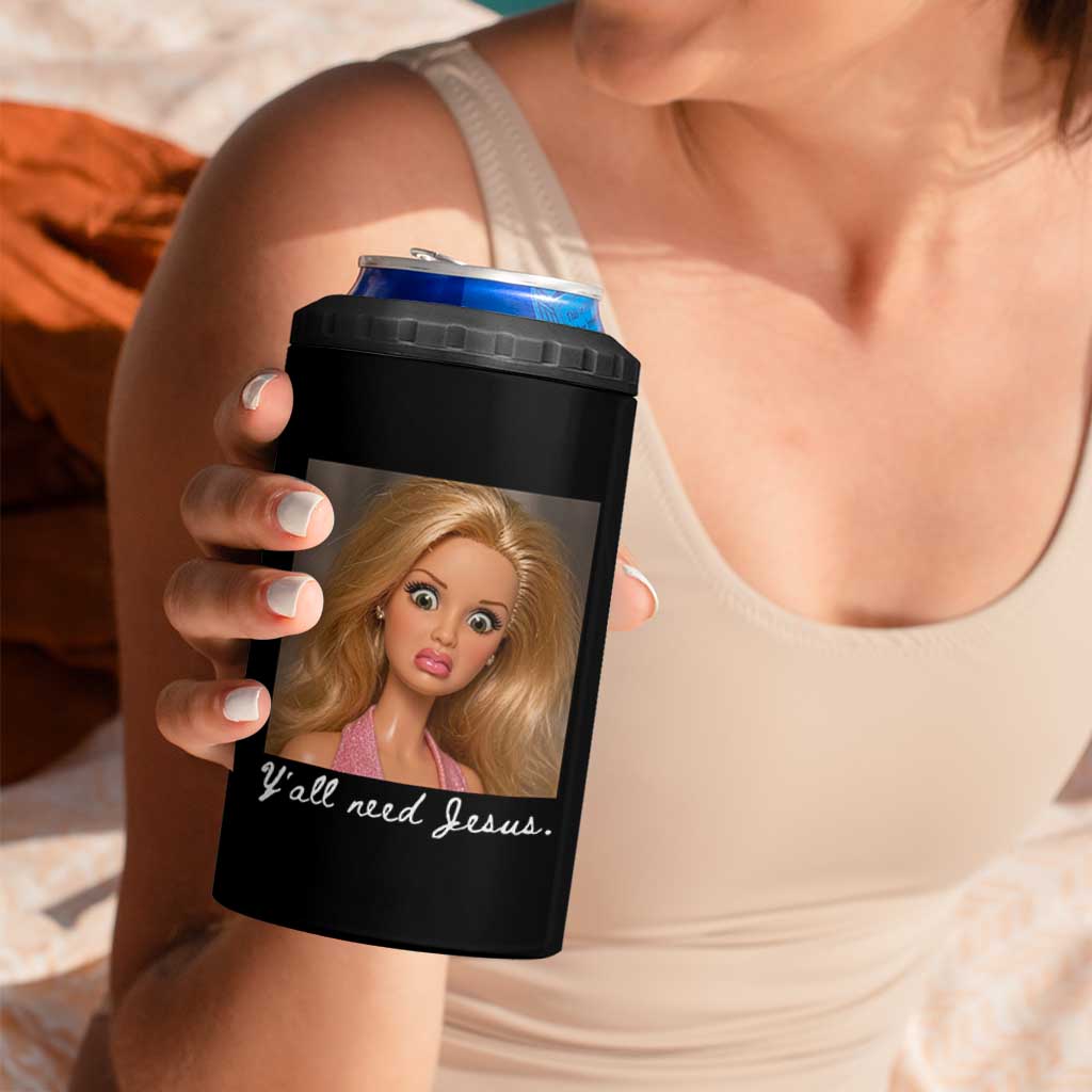 Y'all Need Jesus 4 in 1 Can Cooler Tumbler Funny Girls Meme Saying Christian Humor