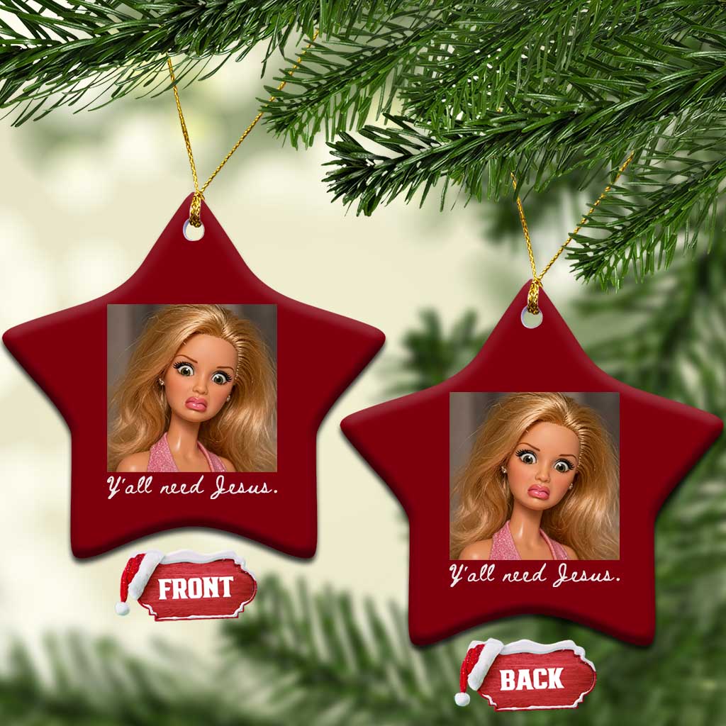 Y'all Need Jesus Ceramic Ornament Funny Girls Meme Saying Christian Humor