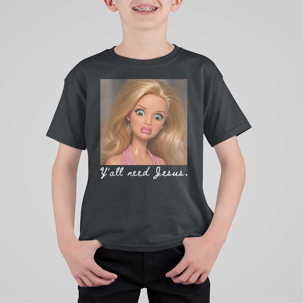 Y'all Need Jesus T Shirt For Kid Funny Girls Meme Saying Christian Humor