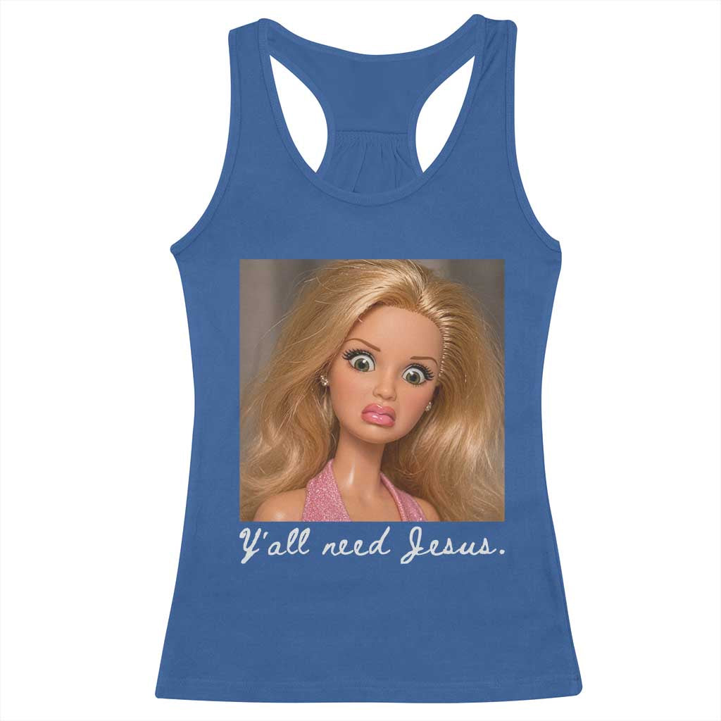 Y'all Need Jesus Racerback Tank Top Funny Girls Meme Saying Christian Humor