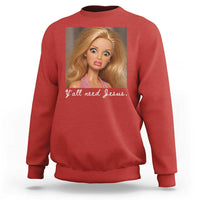 Y'all Need Jesus Sweatshirt Funny Girls Meme Saying Christian Humor