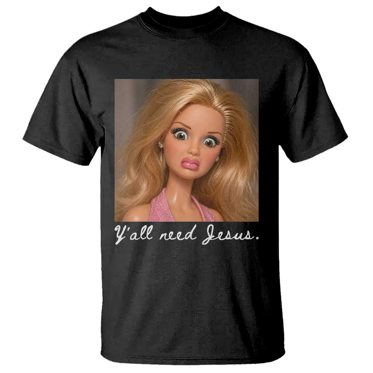 Y'all Need Jesus T Shirt Funny Girls Meme Saying Christian Humor