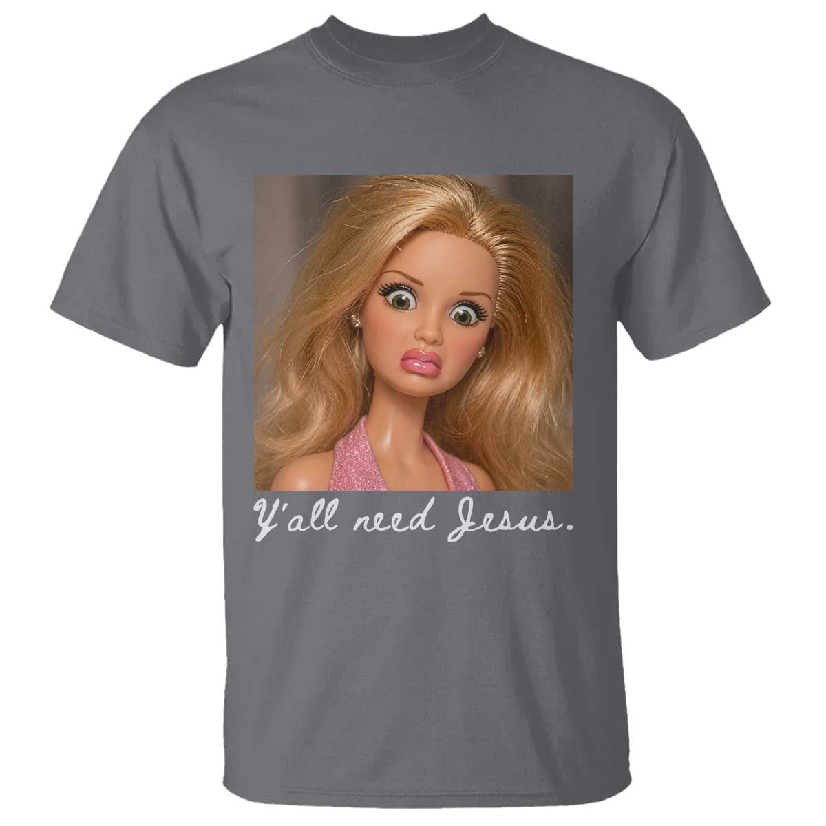 Y'all Need Jesus T Shirt Funny Girls Meme Saying Christian Humor