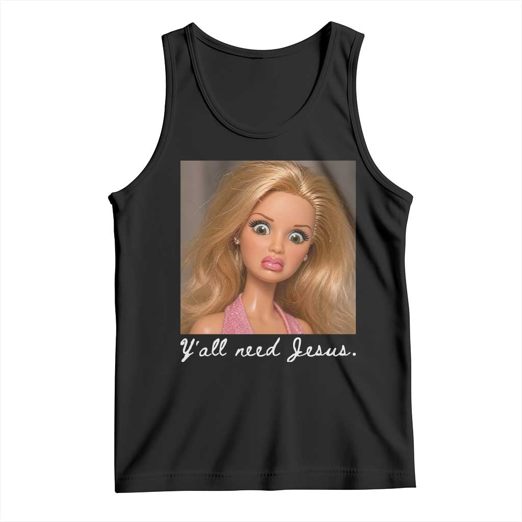 Y'all Need Jesus Tank Top Funny Girls Meme Saying Christian Humor