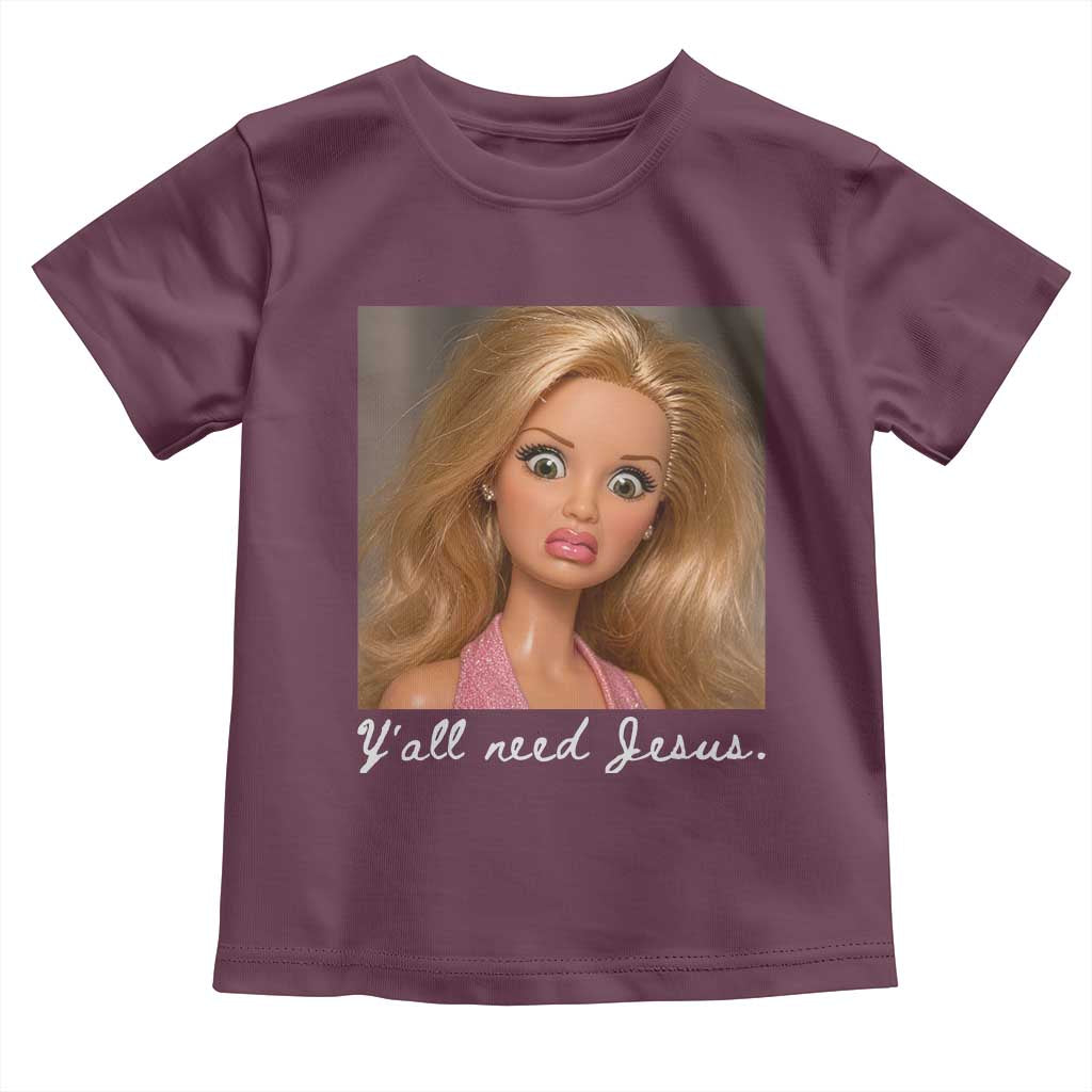 Y'all Need Jesus Toddler T Shirt Funny Girls Meme Saying Christian Humor