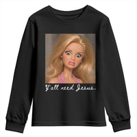 Y'all Need Jesus Youth Sweatshirt Funny Girls Meme Saying Christian Humor