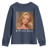 Y'all Need Jesus Youth Sweatshirt Funny Girls Meme Saying Christian Humor