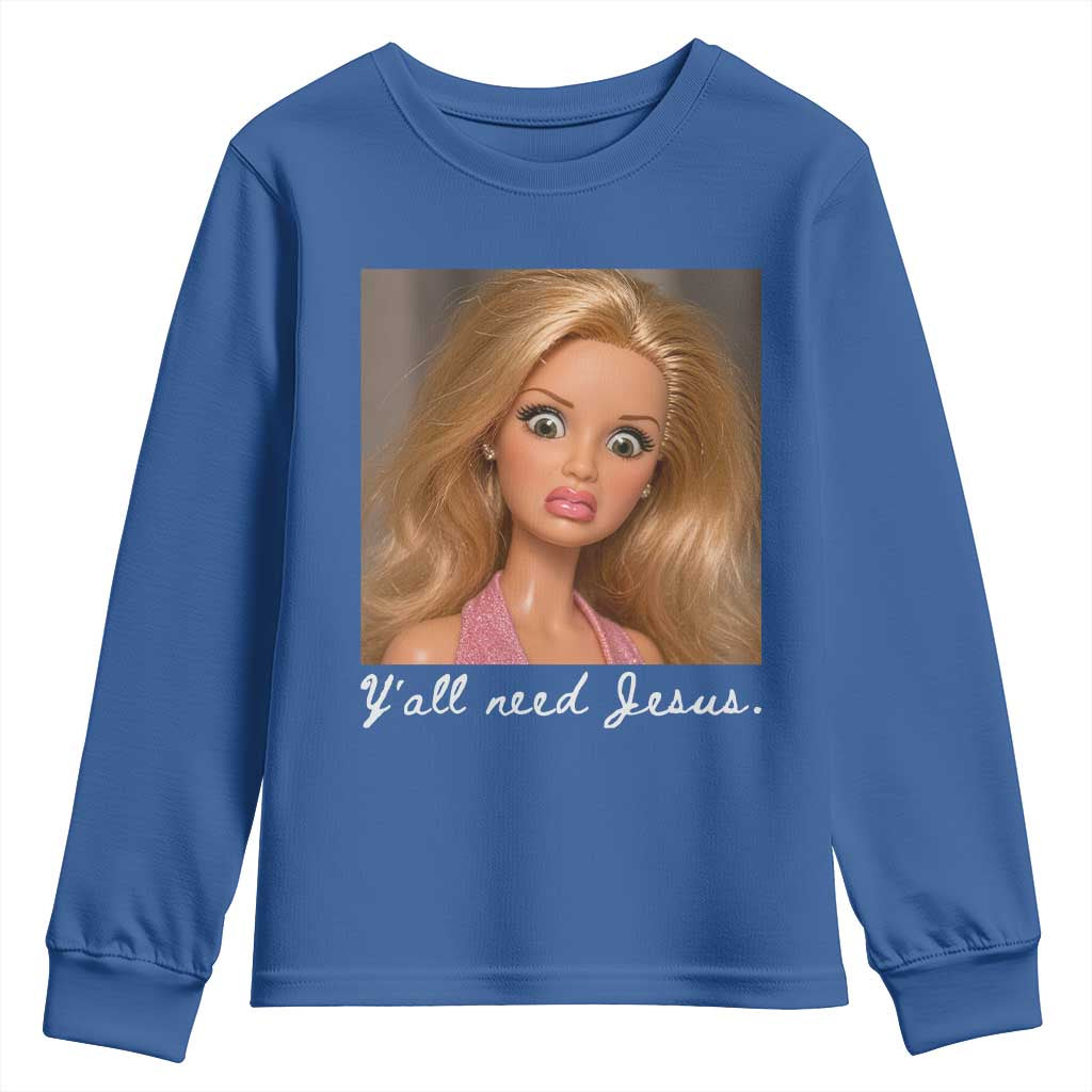 Y'all Need Jesus Youth Sweatshirt Funny Girls Meme Saying Christian Humor