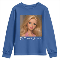 Y'all Need Jesus Youth Sweatshirt Funny Girls Meme Saying Christian Humor