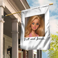 Ya'll Need Jesus Disgusted Face Christian Funny Garden Flag
