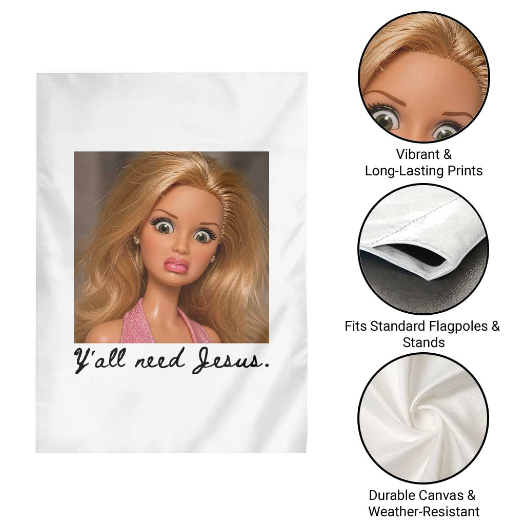 Ya'll Need Jesus Disgusted Face Christian Funny Garden Flag