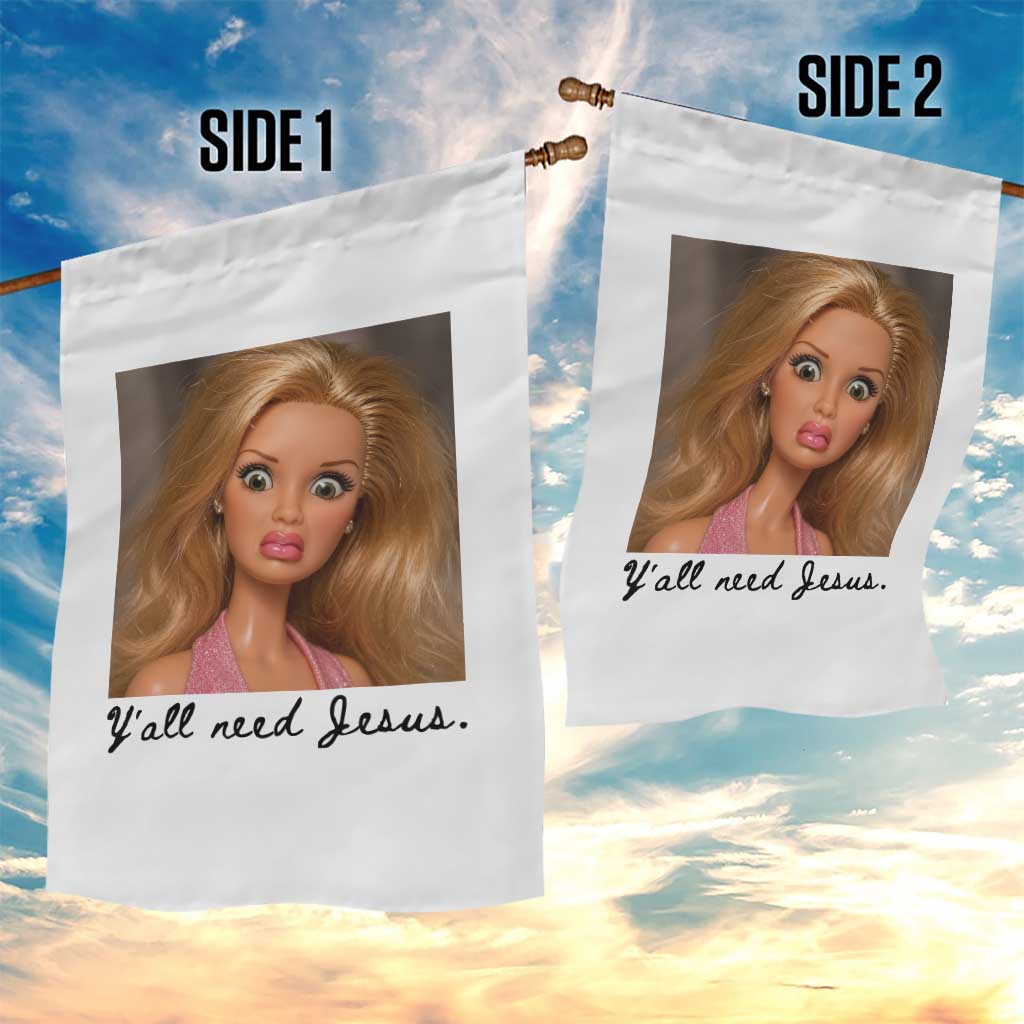 Ya'll Need Jesus Disgusted Face Christian Funny Garden Flag