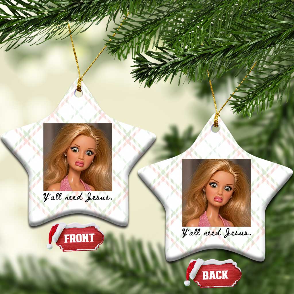 Ya'll Need Jesus Disgusted Face Christian Funny Ceramic Ornament