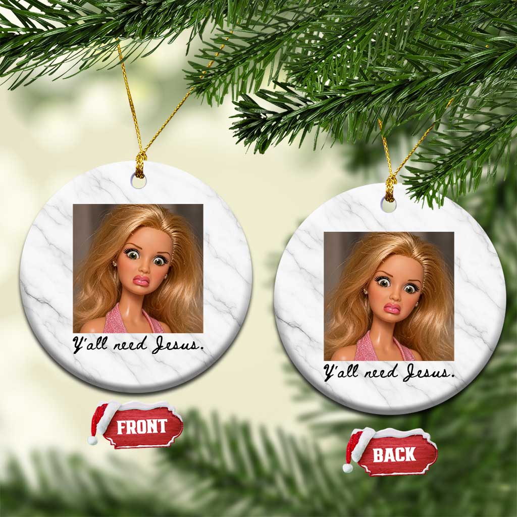 Ya'll Need Jesus Disgusted Face Christian Funny Ceramic Ornament