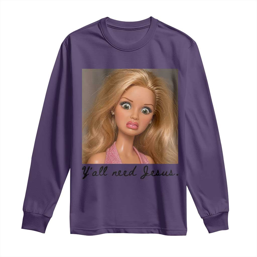 Ya'll Need Jesus Disgusted Face Christian Funny Long Sleeve Shirt