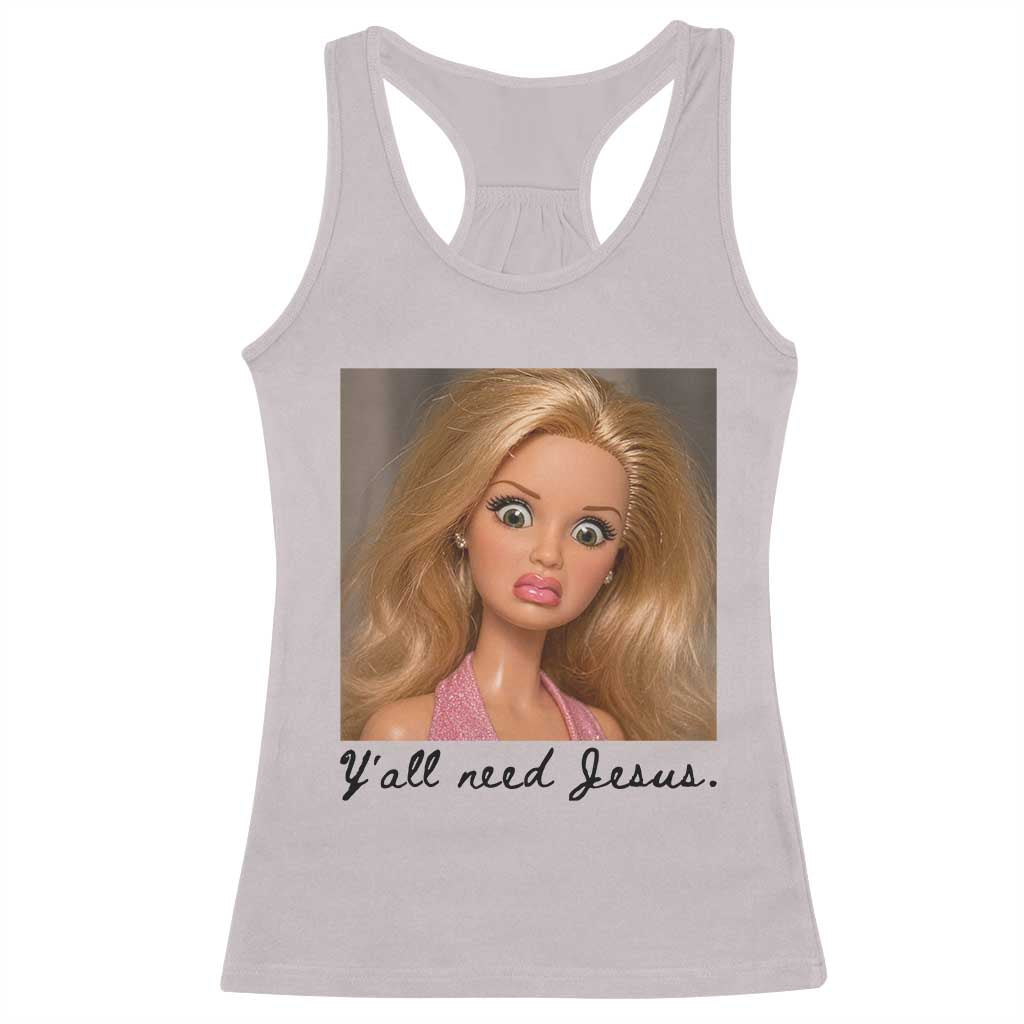 Ya'll Need Jesus Disgusted Face Christian Funny Racerback Tank Top
