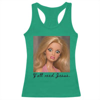 Ya'll Need Jesus Disgusted Face Christian Funny Racerback Tank Top
