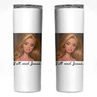 Ya'll Need Jesus Disgusted Face Christian Funny Skinny Tumbler