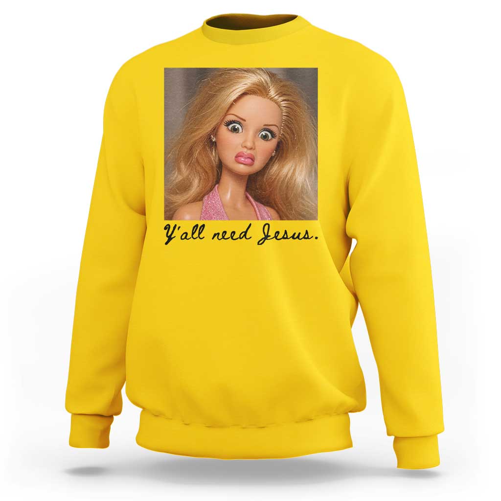 Ya'll Need Jesus Disgusted Face Christian Funny Sweatshirt