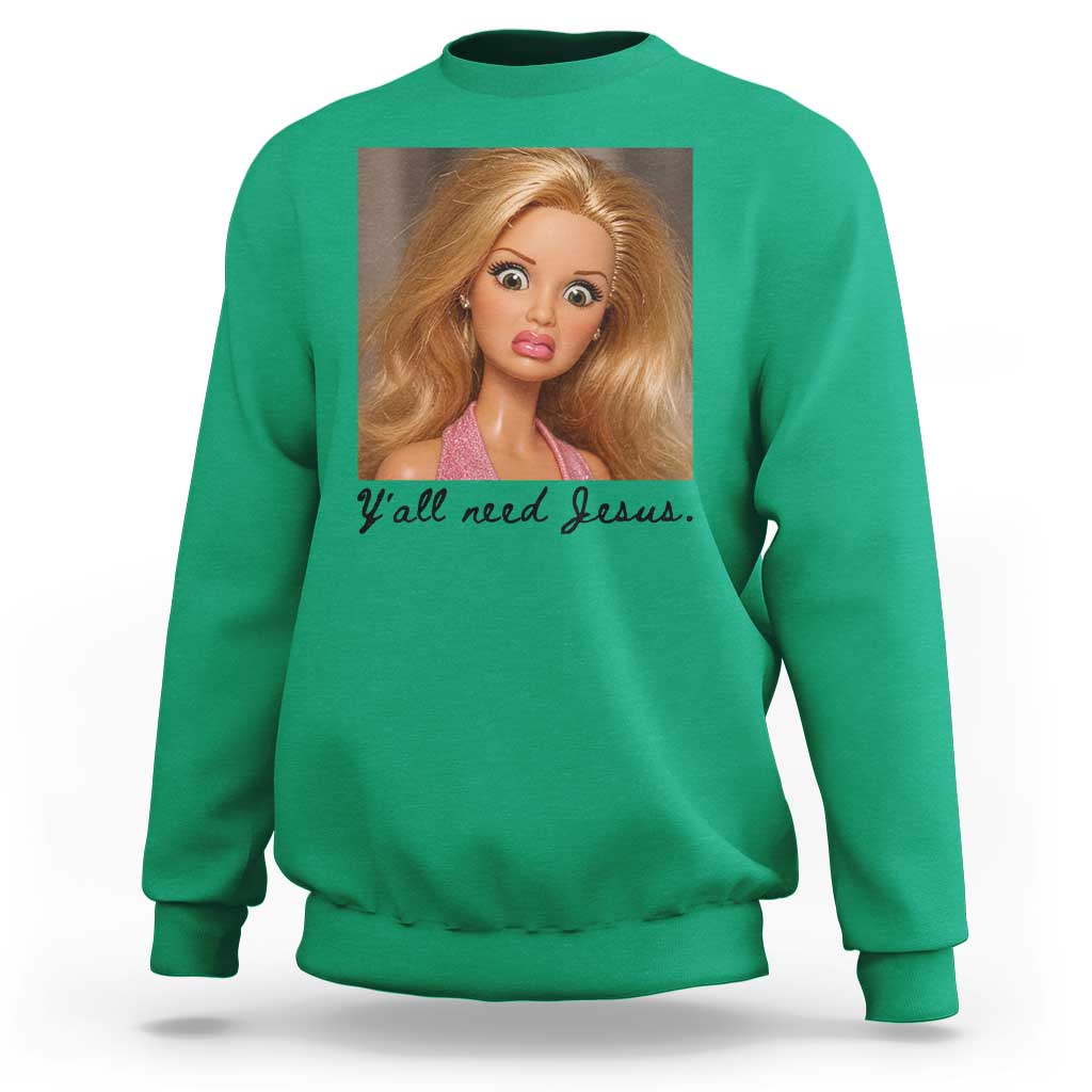 Ya'll Need Jesus Disgusted Face Christian Funny Sweatshirt
