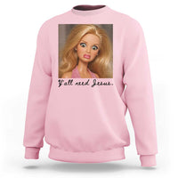 Ya'll Need Jesus Disgusted Face Christian Funny Sweatshirt