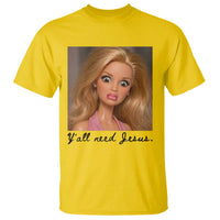 Ya'll Need Jesus Disgusted Face Christian Funny T Shirt