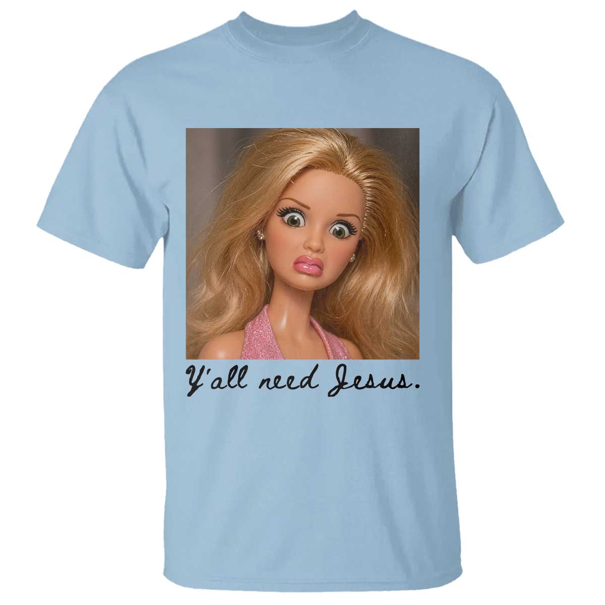 Ya'll Need Jesus Disgusted Face Christian Funny T Shirt