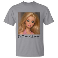 Ya'll Need Jesus Disgusted Face Christian Funny T Shirt