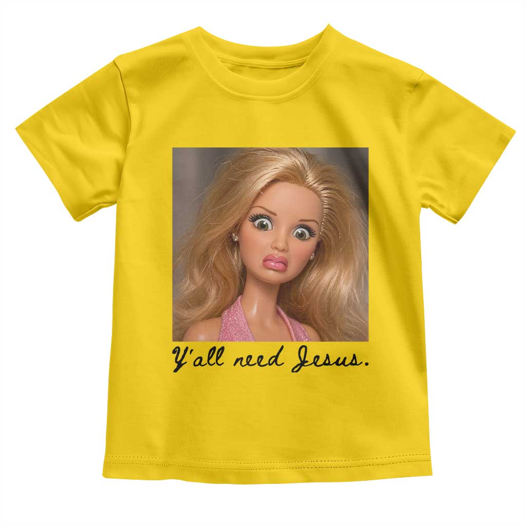 Ya'll Need Jesus Disgusted Face Christian Funny Toddler T Shirt