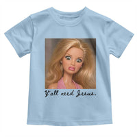 Ya'll Need Jesus Disgusted Face Christian Funny Toddler T Shirt