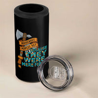 Indigenous People 4 in 1 Can Cooler Tumbler Native American Day Because They Were Here First