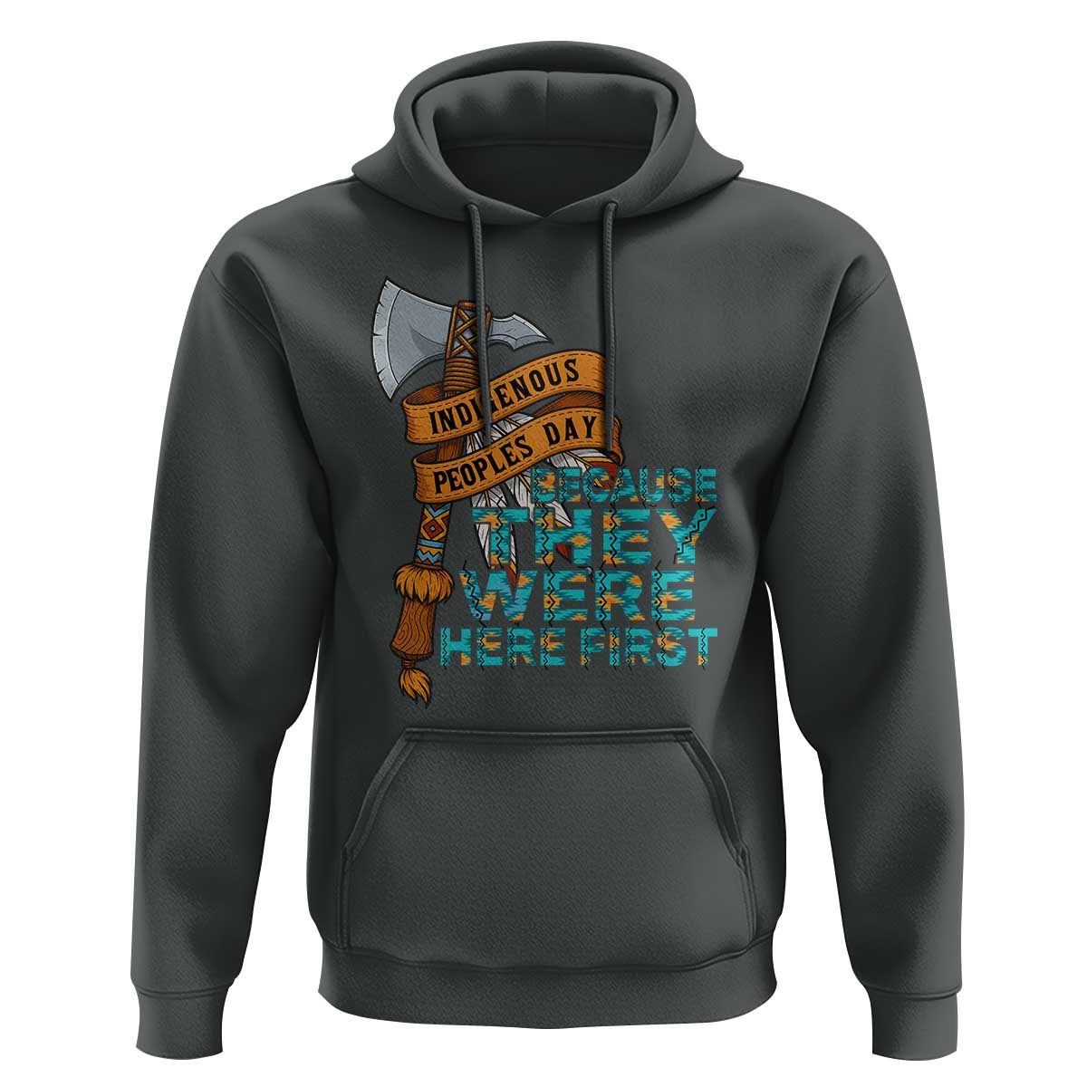 Indigenous People Hoodie Native American Day Because They Were Here First - Wonder Print Shop