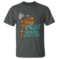 Indigenous People T Shirt Native American Day Because They Were Here First - Wonder Print Shop