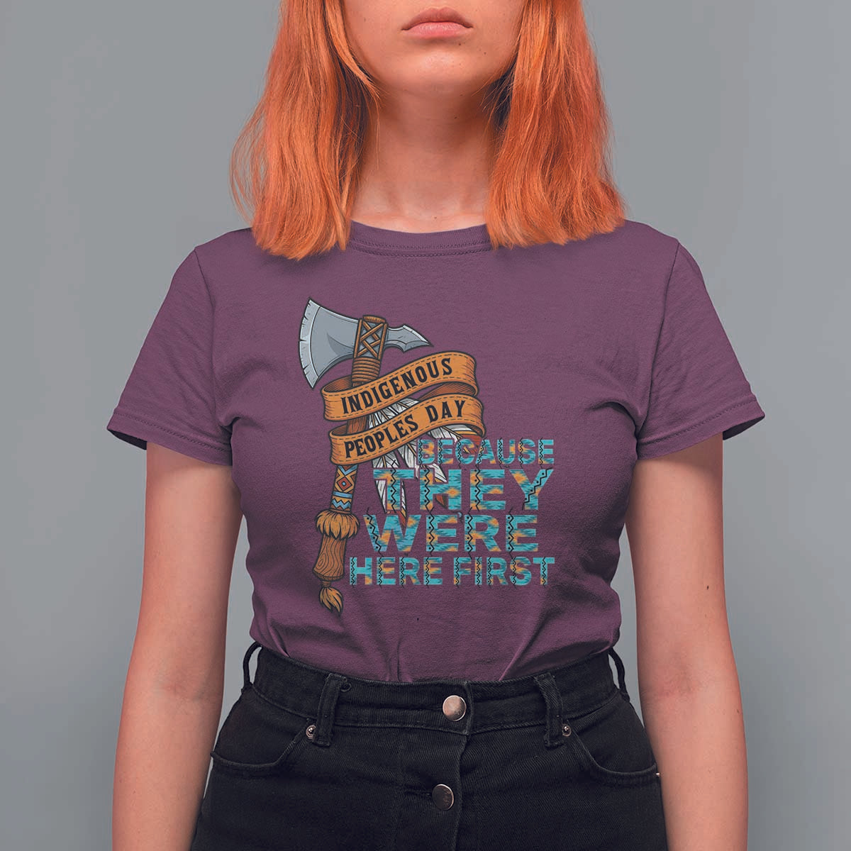 Indigenous People T Shirt For Women Native American Day Because They Were Here First - Wonder Print Shop