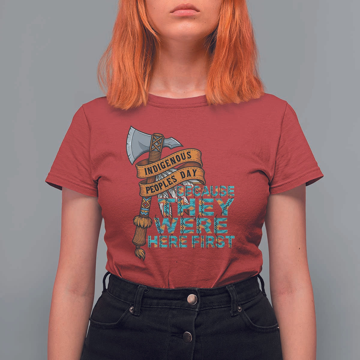 Indigenous People T Shirt For Women Native American Day Because They Were Here First - Wonder Print Shop