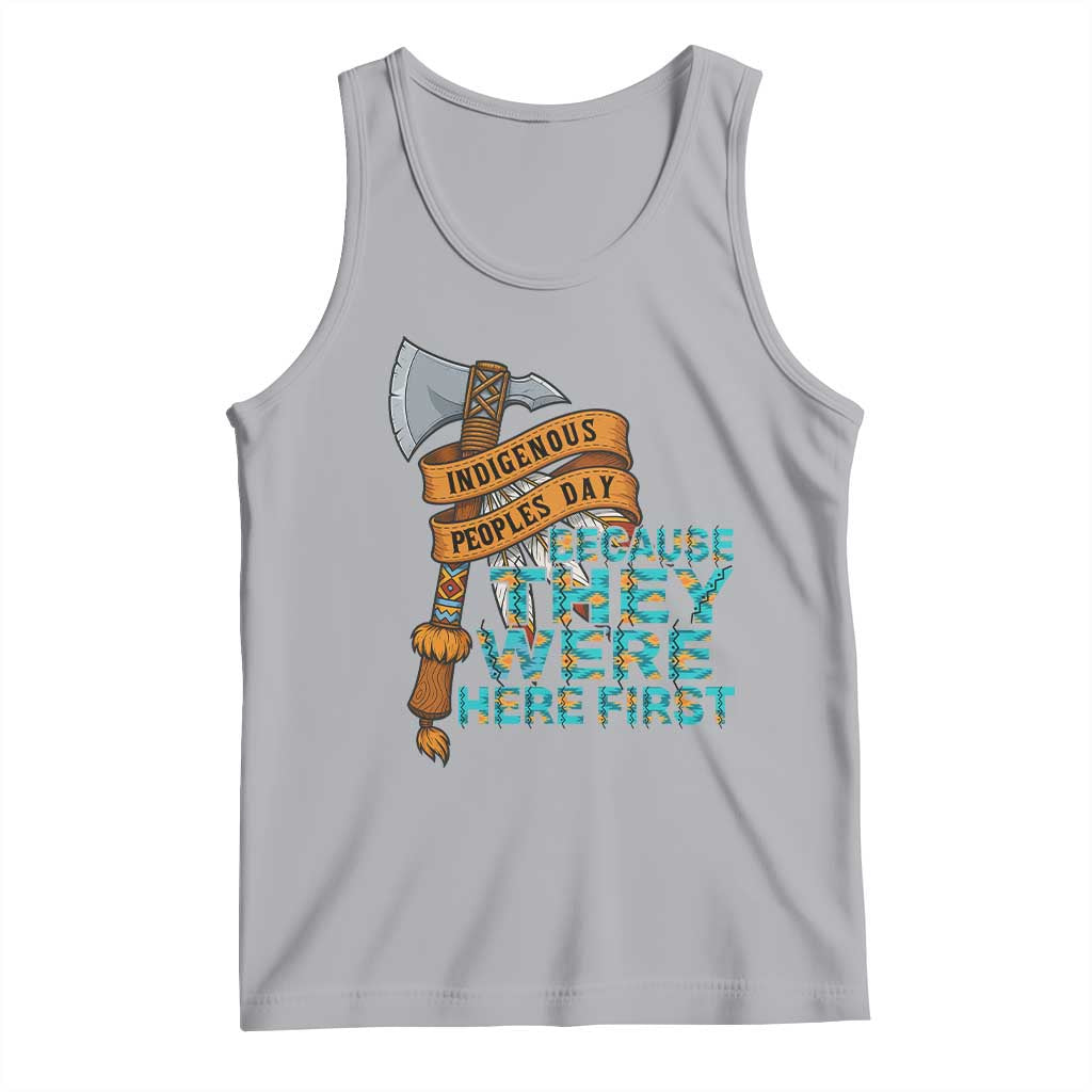 Indigenous People Tank Top Native American Day Because They Were Here First - Wonder Print Shop