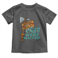 Indigenous People Toddler T Shirt Native American Day Because They Were Here First - Wonder Print Shop