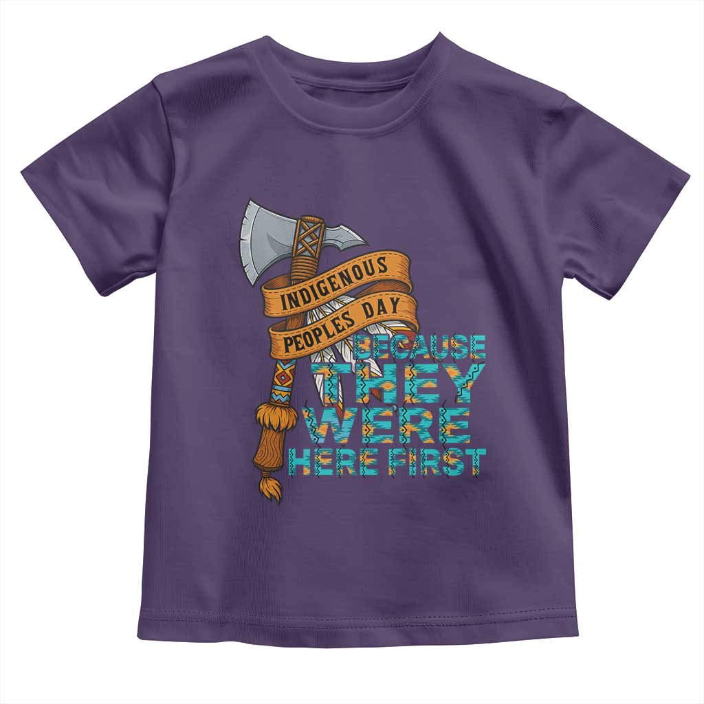 Indigenous People Toddler T Shirt Native American Day Because They Were Here First - Wonder Print Shop